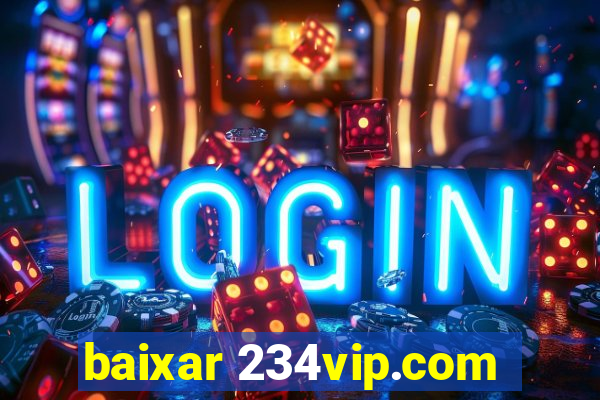 baixar 234vip.com